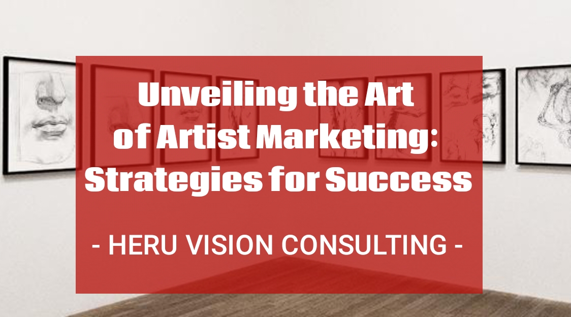 Unveiling the Art of Artist Marketing: Strategies for Success