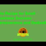 The Recipe for Small Business Success: Perseverance and Dedication