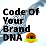 More Than Just Business: Cracking the Code of Your Brand DNA