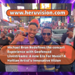 Michael Brun Redefines the Concert Experience with Geofenced Livestreams: A New Era for Music Touring? A Haitian Artist’s Innovative Vision