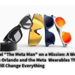Sal “The Meta Man” on a Mission: A Week in Orlando and the Meta Wearables That Will Change Everything